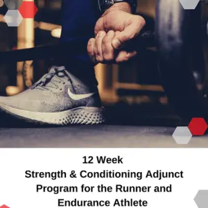 12 week Runner's and Endurance Athletes Strength & Conditioning Adjunct Program